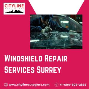 Windshield Repair Services in Surrey | Cityline Auto Glass – Protect Your Drive, Restore Your View